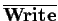 $\overline{\mbox{\bf Write}}$